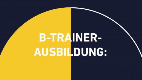 B-Trainer*in-Ausbildung