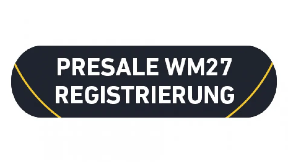 Jetzt zum Presale WM27