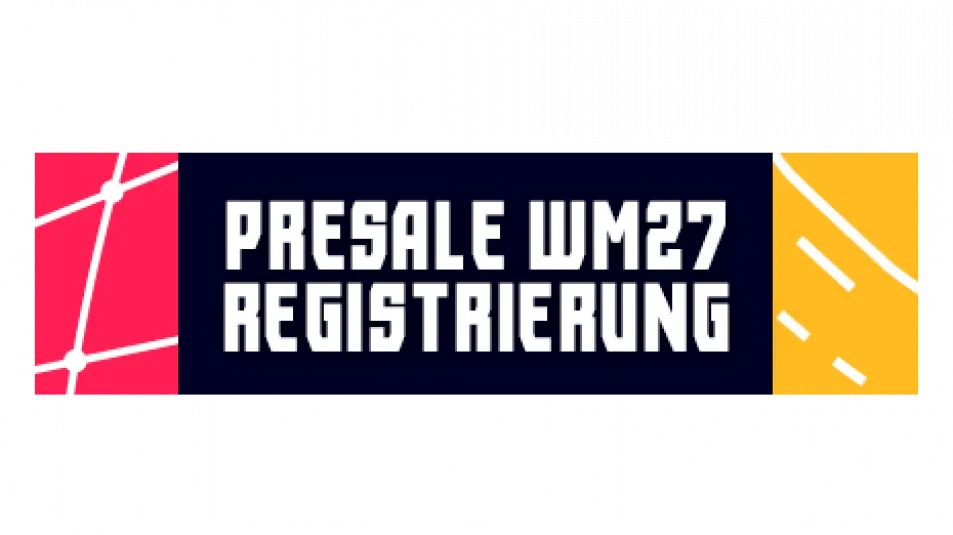 Jetzt zum Presale WM27