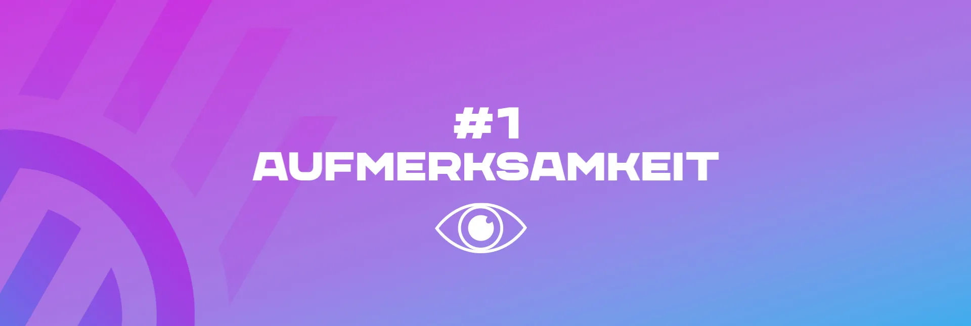 Aufmerksamkeit - Header